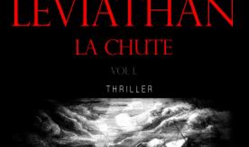 Leviathan T1  La Chute de Lionel Davoust  Editions Don Quichotte.
