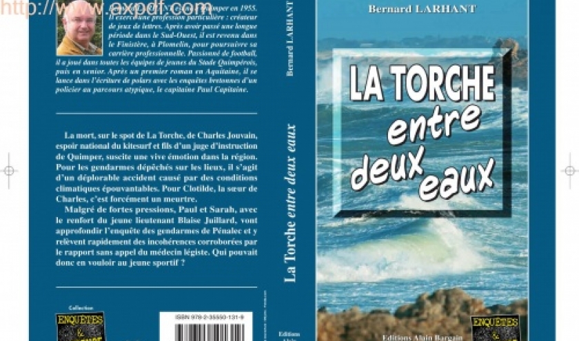 La Torche entre deux eaux de Bernard Larhant  Editions Alain Bargain.