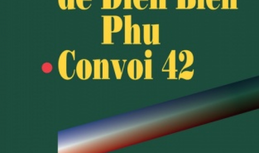 Les 170 jours de Dien Bien Phu et Convoi 142 de Erwan Bergot   Presses de la Cite.