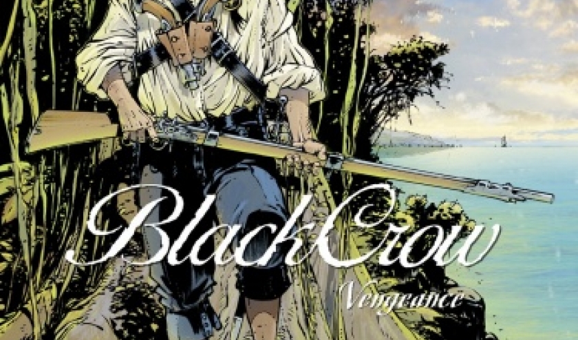 Black Crow Tome 5, Vengeance de Jean Yves Delitte   Glenat.