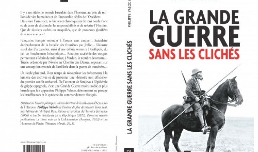 La Grande Guerre sans les cliches de Philippe Valode   Editions Archipel.