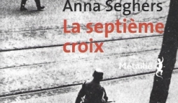 La Septième Croix, par  Anna SEGHERS