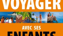 Voyager avec ses enfants  Editions Lonely Planet.