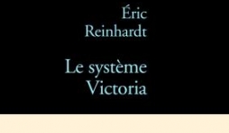 Le systeme Victoria de Eric Reinhardt  Editions Stock.