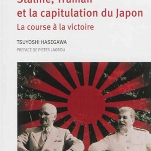 Staline, Truman, Capitulation du Japon, Japon, Tsuyoshi Hasegawa