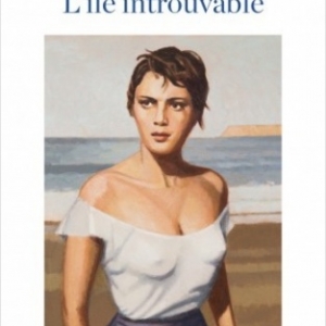 L'Île introuvable, par Jean LE GALL aux éditions Robert Laffont