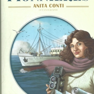 Anita Conti – Premier tome dans la série « Pionnières »