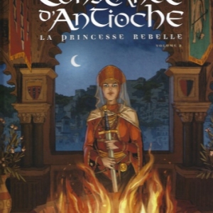 Reines de sang - Constance d'Antioche, la Princesse rebelle. Tome 2
