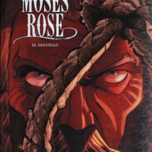 MOSES ROSE, Tome 3, El Deguello chez Grand Angle