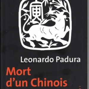 Mort d'un chinois à La Havane, par Leonardo PADURA