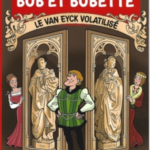 Le Van Eyck volatilisé. Dans la série des Bob et Bobette