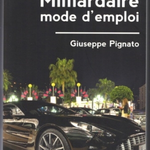 Milliardaire, mode d’emploi de Giuseppe Pignato chez La boîte à Pandore