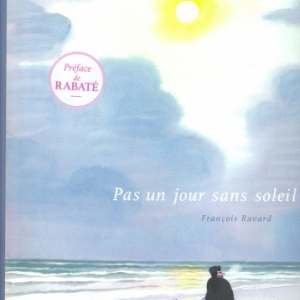Pas un jour sans soleil de François Ravard 