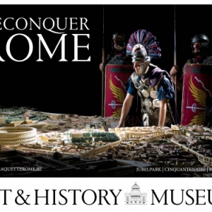 La Maquette de Rome de nouveau accessible pour le grand public au Musée Royal  Arts & Histoire à Bruxelles