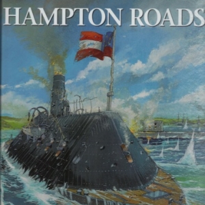 Hampton Roads.  Dans la collection Les Grandes batailles navales 