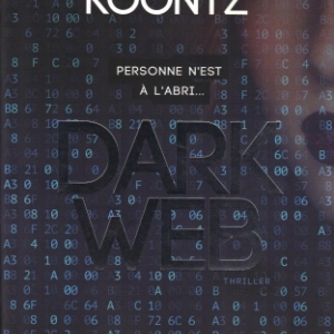 Dark Web, dernier suspense de Dean Koontz