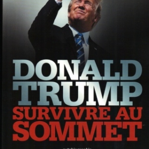 Donald Trump, Survivre au sommet