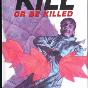 Kill or be killed. Tome 4