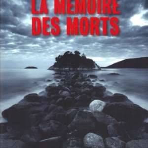 LA MÉMOIRE DES MORTS, roman de ERIC BERG  