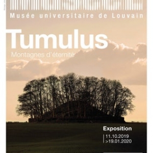 "Tumulus, Montagnes d'Eternité", au "Musée L", à Louvain-la-Neuve