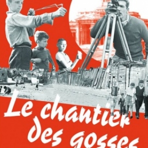 "Le Chantier des Gosses"