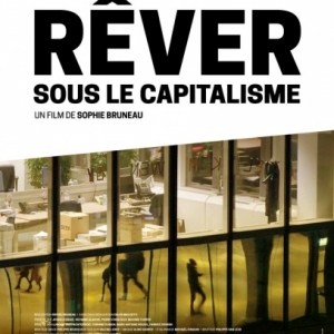 "Rever sous le Capitalisme" (Sophie Bruneau)