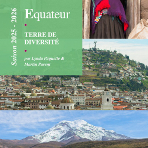 © « Exploration du Monde » © Photos : Lynda Paquet & Martin Parent