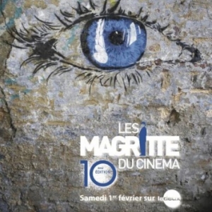 10è "Magritte du Cinéma", le 1er Février, au "Square", à l' "UGC", en Provinces et sur "La Deux"