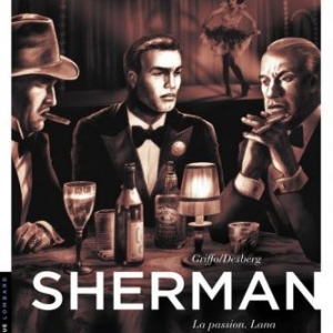 Sherman (T3) – La Passion, Lana de S. Desberg & Griffo – Le Lombard.