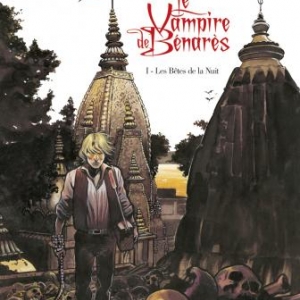 Le Vampire de Benares – (T1) de Georges Bess – Glenat.