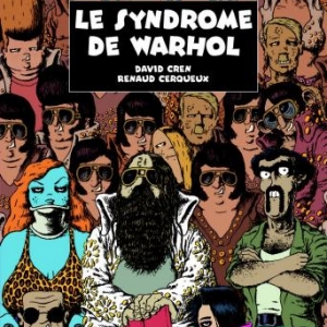 Le Syndrome de Warhol de D. Cren et R. Cerqueux  Desinge  HugoetCie.