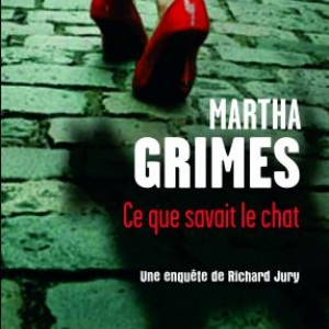 Ce que savait le chat  de Martha Grimes. Presses de la Cite