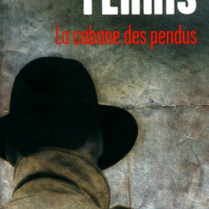 La Cabane des pendus  de Gordon Ferris  Editions Presses de la Cite.