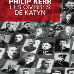 Les Ombres de Katyn de Philip Kerr   Editions Le Masque.