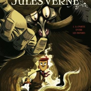 Les aventures du jeune Jules Verne (T1) -  La Porte entre les Mondes, J. Garcia & P. Rodriguez – Glénat.