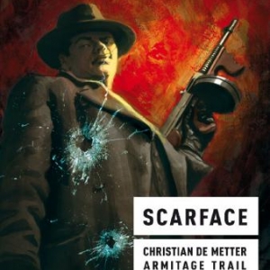 Scarface de Ch. De Metter & Armitage Trail – Casterman.