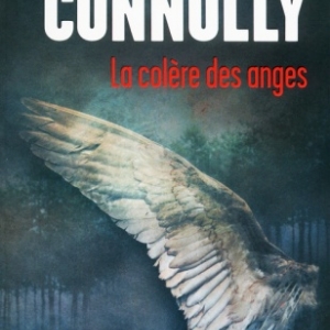 La colere des anges de John Connolly  Presses de la Cite.