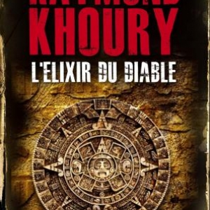 Elixir du diable de Raymond Khoury  Presses de la Cite