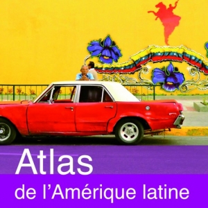 Atlas de L Amerique Latine de O. Dabene, F. Louault et A. Boissiere  Editions Autrement.