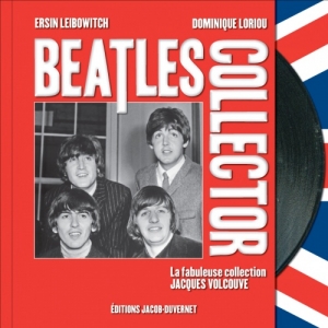 Passion Beatles de E. Leibowitch, D. Loriou et J. Volcouve  Editions Jacob Duvernet.