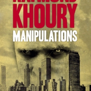 Manipulations de Raymond Khoury  Presses de la Cite