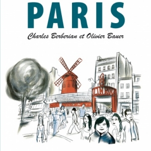 Guide Le Paris de Charles Berberian et Oliver Bauer   Lonely Planet.