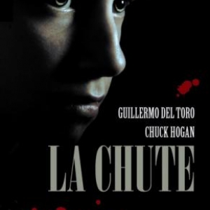 La Chute de Guillermo Del Toro & Chuck Hogan – Presses de la Cité. 