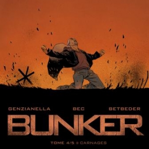 Bunker (T4) - Carnages, Genzianella, Bec &  Betbeder – Dupuis. 