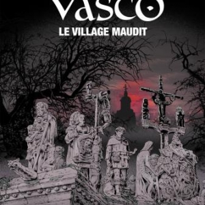Vasco T24 Le village maudit de Chaillet et Toublanc  Le Lombard. 