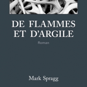 De flammes et d’argile de Mark Spragg Editions Gallmeister.