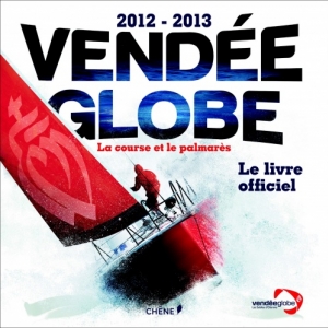 Vendee Globe 2012 2013  Editions du Chene.