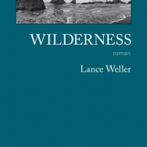 Wilderness de Lance Weller  Editions Gallmeister.