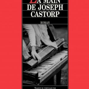 La Main de Joseph Castorp  Editions Viviane Hamy.