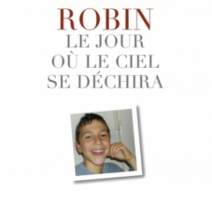 Robin, Le jour ou le ciel se dechira de Annick et Bruno Richard  Editions Jacob Duvernet.